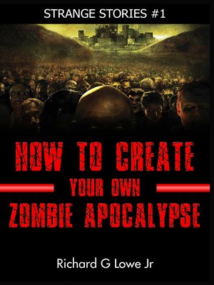 cover image of How to Create Your own Zombie Apocalypse